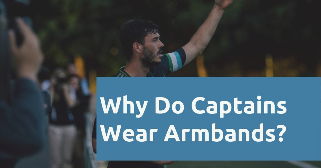 Why Do Captains Wear Armbands