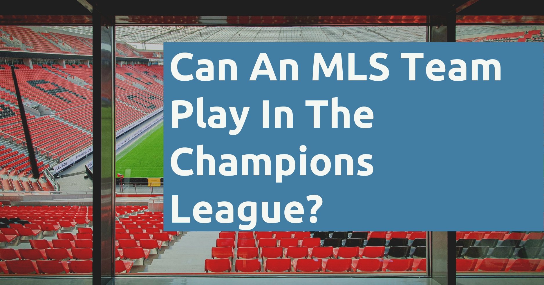 can-an-mls-team-play-in-the-uefa-champions-league-football-handbook