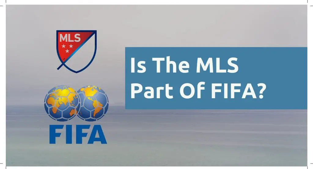 Is MLS Part of FIFA
