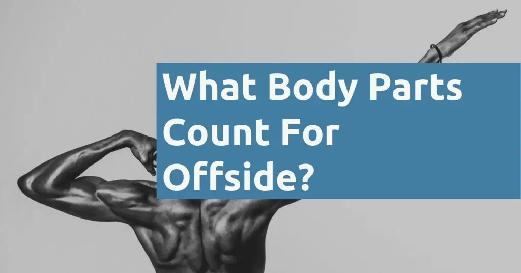 What Body Parts Count For Offside