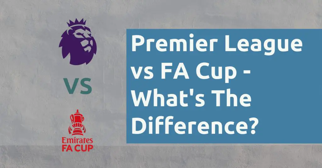 Premier League vs FA Cup