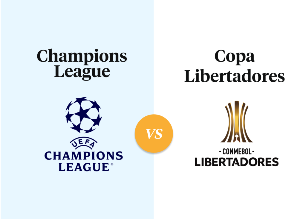 Champions League vs Copa Libertadores