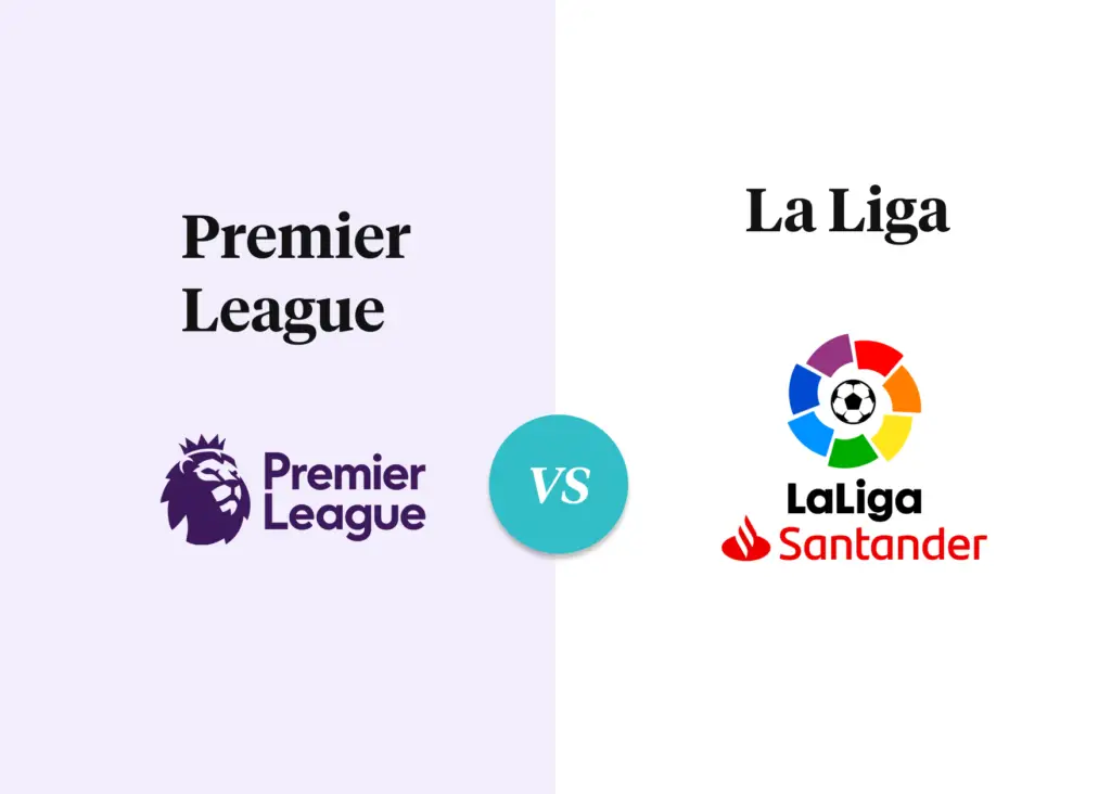 Premier League vs La Liga
