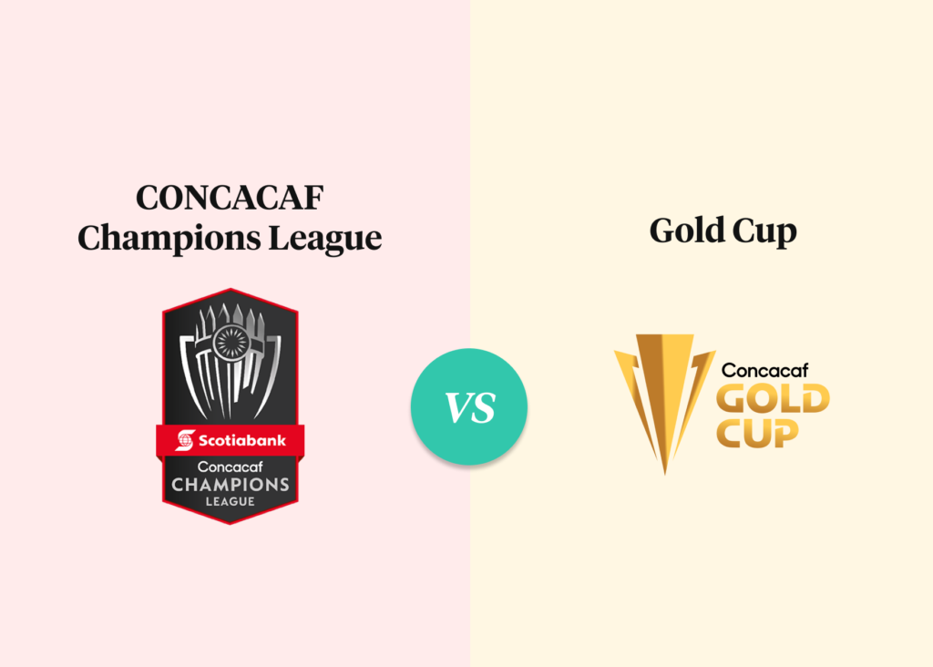 CONCACAF Champions League vs Gold Cup